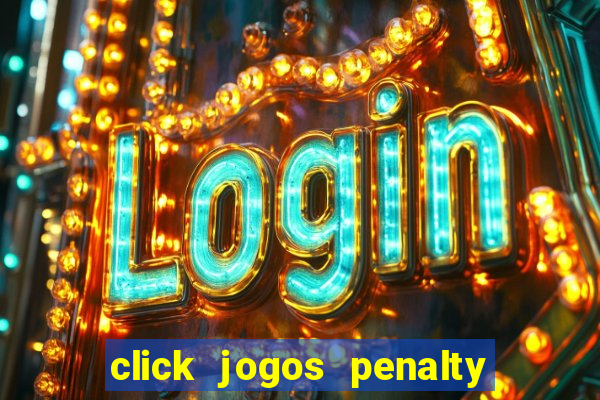 click jogos penalty fever brasil